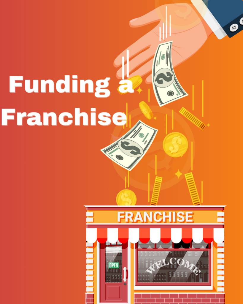 Funding a franchise
