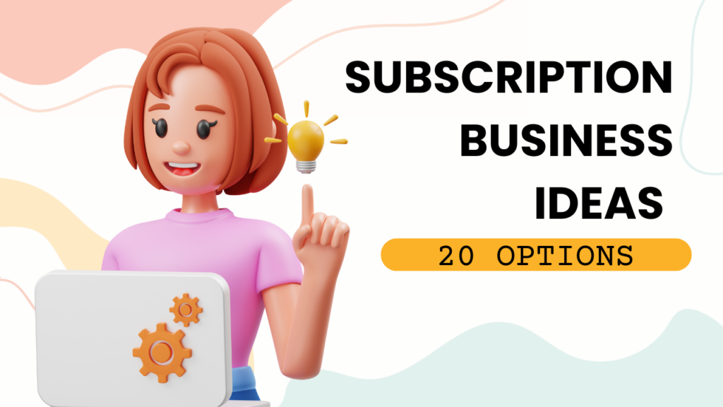 Subscription Business Ideas